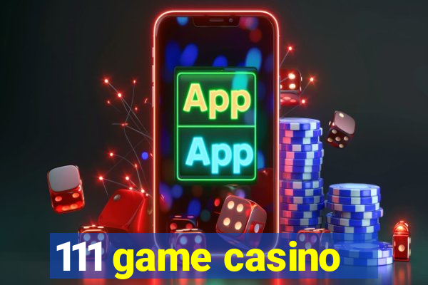 111 game casino